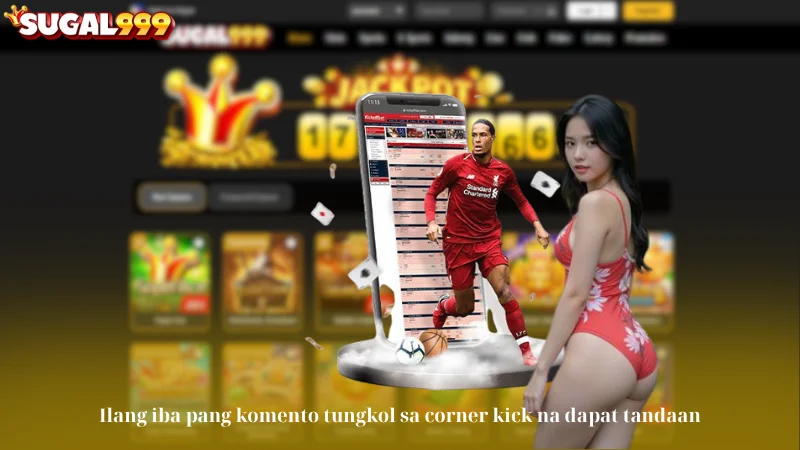 Ilang iba pang komento tungkol sa corner kick na dapat tandaan
