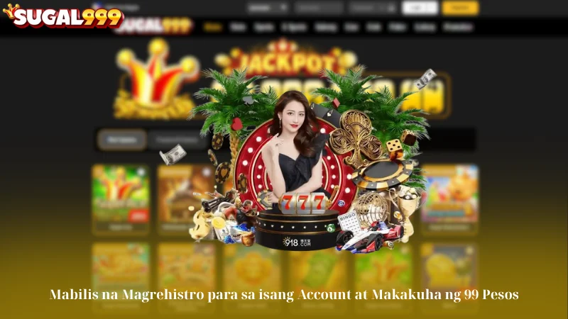Mabilis na Magrehistro para sa isang Account at Makakuha ng 99 Pesos
