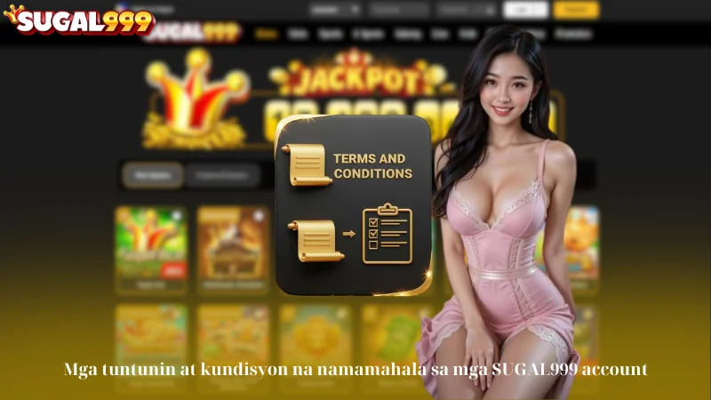 Mga tuntunin at kundisyon na namamahala sa mga SUGAL999 account